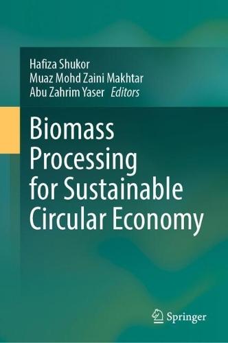 Biomass Processing for Sustainable Circular Economy  by Hafiza Shukor at Abbey's Bookshop, 