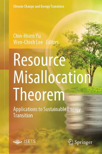 Resource Misallocation Theorem: Applications to Sustainable Energy Transition  by Chin-Hsien Yu at Abbey's Bookshop, 