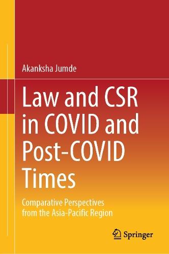 Law and CSR in COVID and Post-COVID Times: Comparative Perspectives from the Asia-Pacific Region  by Akanksha Jumde at Abbey's Bookshop, 