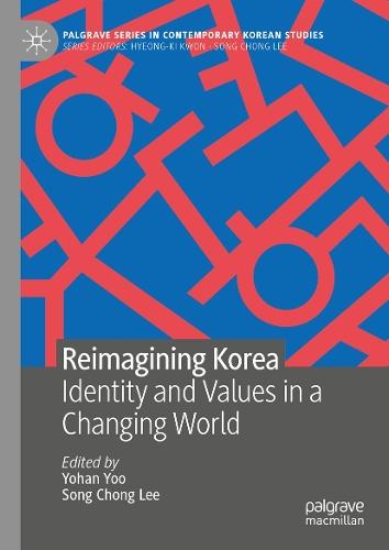 Reimagining Korea: Identity and Values in a Changing World  by Yohan Yoo at Abbey's Bookshop, 