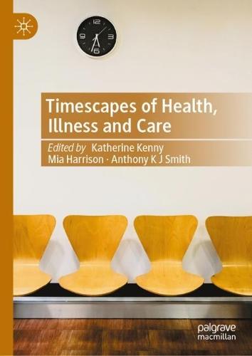 Timescapes of Health, Illness and Care  by Katherine Kenny at Abbey's Bookshop, 