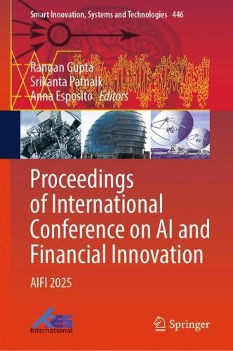 Proceedings of International Conference on AI and Financial Innovation: AIFI 2025  by Rangan Gupta at Abbey's Bookshop, 