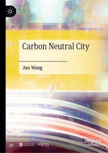 Carbon Neutral City  by Jun Wang at Abbey's Bookshop, 