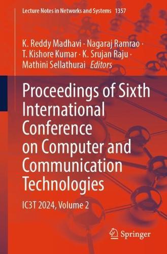 Proceedings of Sixth International Conference on Computer and Communication Technologies: IC3T 2024, Volume 2  by K. Reddy Madhavi at Abbey's Bookshop, 