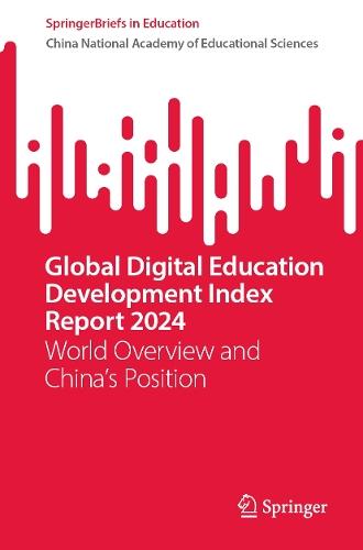 Global Digital Education Development Index Report 2024: World Overview and China's Position  by China National Academy of Educational Sciences at Abbey's Bookshop, 