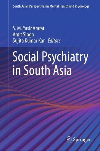 Social Psychiatry in South Asia  by S. M. Yasir Arafat at Abbey's Bookshop, 