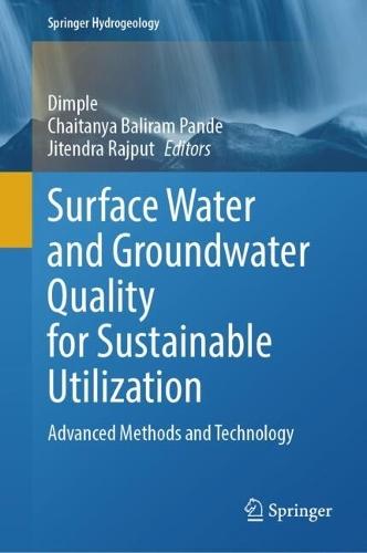 Surface Water and Groundwater Quality for Sustainable Utilization: Advanced Methods and Technology  by Dimple at Abbey's Bookshop, 