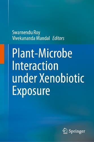 Plant-Microbe Interaction under Xenobiotic Exposure  by Swarnendu Roy at Abbey's Bookshop, 
