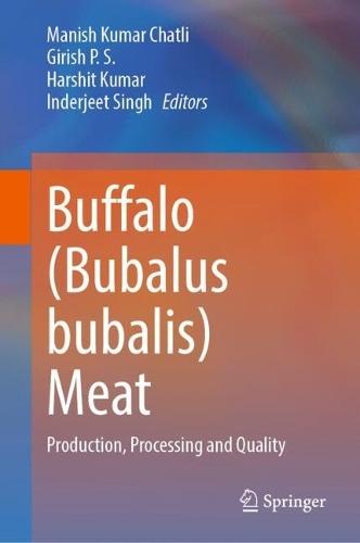 Buffalo (Bubalus bubalis) Meat: Production, Processing and Quality  by Manish Kumar Chatli at Abbey's Bookshop, 