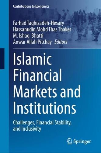 Islamic Financial Markets and Institutions: Challenges, Financial Stability, and Inclusivity  by Farhad Taghizadeh-Hesary at Abbey's Bookshop, 