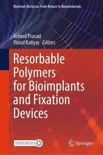 Resorbable Polymers for Bioimplants and Fixation Devices  by Arbind Prasad at Abbey's Bookshop, 