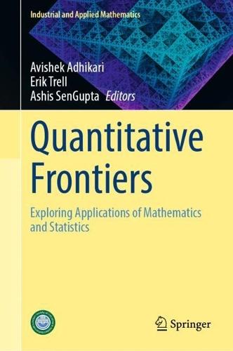 Quantitative Frontiers: Exploring Applications of Mathematics and Statistics