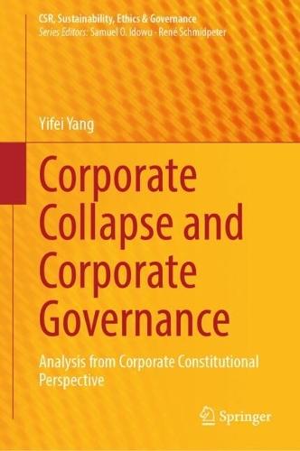 Corporate Collapse and Corporate Governance: Analysis from Corporate Constitutional Perspective  by Yifei Yang at Abbey's Bookshop, 