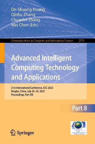 Advanced Intelligent Computing Technology and Applications: 21st International Conference, ICIC 2025, Ningbo, China, July 26–29, 2025, Proceedings, Part VIII  by De-Shuang Huang at Abbey's Bookshop, 
