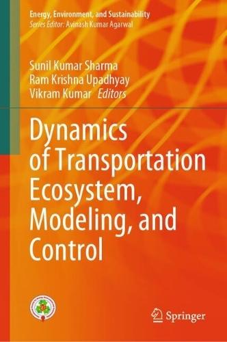 Dynamics of Transportation Ecosystem, Modeling, and Control  by Sunil Kumar Sharma at Abbey's Bookshop, 