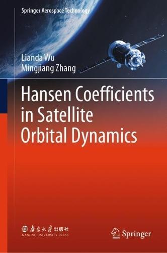Hansen Coefficients in Satellite Orbital Dynamics  by Lianda Wu at Abbey's Bookshop, 