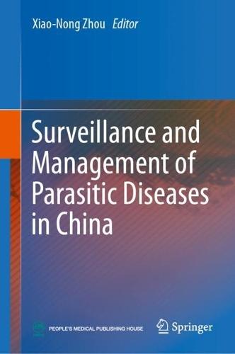 Surveillance and Management of Parasitic Diseases in China  by Xiao-Nong Zhou at Abbey's Bookshop, 