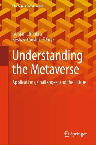 Understanding the Metaverse: Applications, Challenges, and the Future  by Gunjan Chhabra at Abbey's Bookshop, 