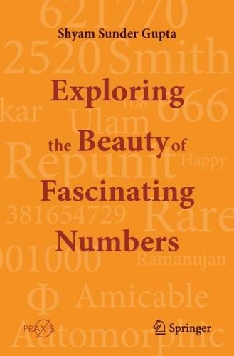 Exploring the Beauty of Fascinating Numbers  by Shyam Sunder Gupta at Abbey's Bookshop, 