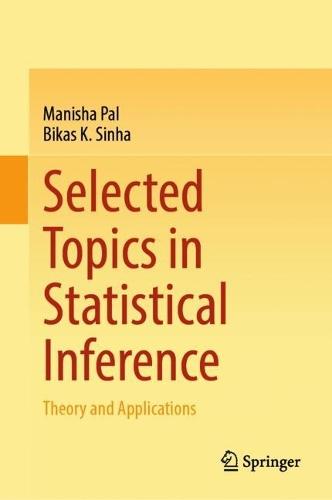 Selected Topics in Statistical Inference: Theory and Applications  by Manisha Pal at Abbey's Bookshop, 