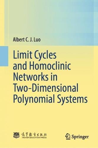 Limit Cycles and Homoclinic Networks in Two-Dimensional Polynomial Systems  by Albert C. J. Luo at Abbey's Bookshop, 