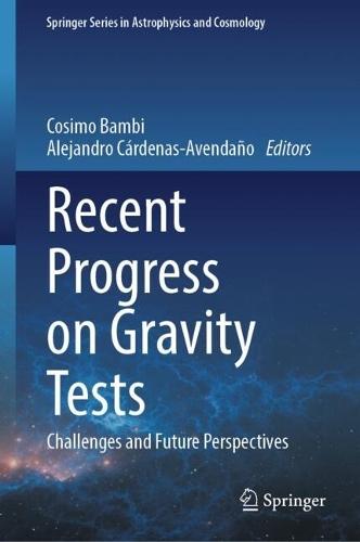 Recent Progress on Gravity Tests: Challenges and Future Perspectives  by Cosimo Bambi at Abbey's Bookshop, 