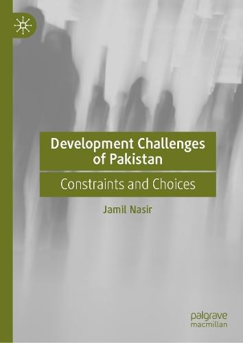 Development Challenges of Pakistan: Constraints and Choices  by Jamil Nasir at Abbey's Bookshop, 