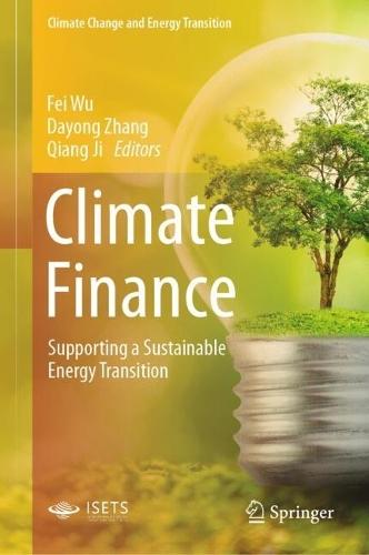 Climate Finance: Supporting a Sustainable Energy Transition  by Fei Wu at Abbey's Bookshop, 