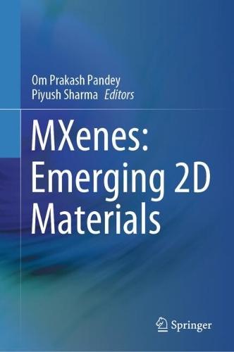 MXenes: Emerging 2D Materials  by Om Prakash Pandey at Abbey's Bookshop, 