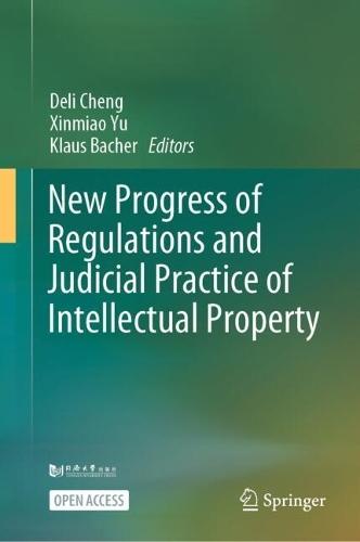 New Progress of Regulations and Judicial Practice of Intellectual Property  by Deli Cheng at Abbey's Bookshop, 