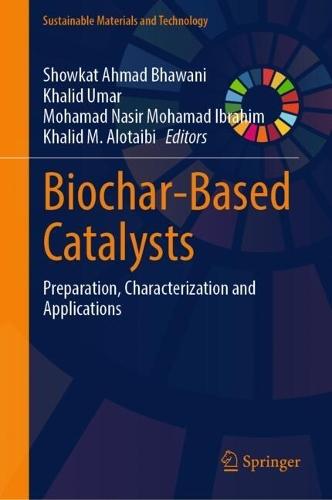Biochar-Based Catalysts: Preparation, Characterization and Applications  by Showkat Ahmad Bhawani at Abbey's Bookshop, 