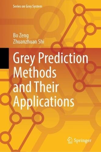 Grey Prediction Methods and Their Applications  by Bo Zeng at Abbey's Bookshop, 