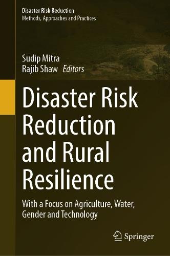 Disaster Risk Reduction and Rural Resilience: With a Focus on Agriculture, Water, Gender and Technology  by Sudip Mitra at Abbey's Bookshop, 
