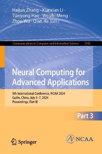 Neural Computing for Advanced Applications: 5th International Conference, NCAA 2024, Guilin, China, July 5–7, 2024, Proceedings, Part III  by Haijun Zhang at Abbey's Bookshop, 