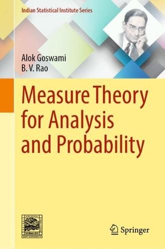 Measure Theory for Analysis and Probability  by Alok Goswami at Abbey's Bookshop, 