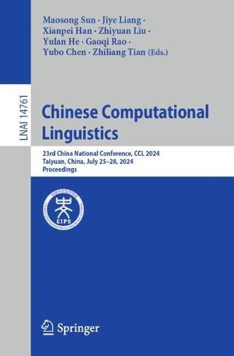 Chinese Computational Linguistics: 23rd China National Conference, CCL 2024, Taiyuan, China, July 25–28, 2024, Proceedings  by Maosong Sun at Abbey's Bookshop, 