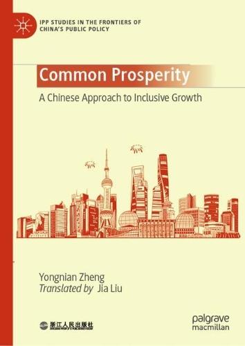 Common Prosperity: A Chinese Approach to Inclusive Growth  by Yongnian Zheng at Abbey's Bookshop, 