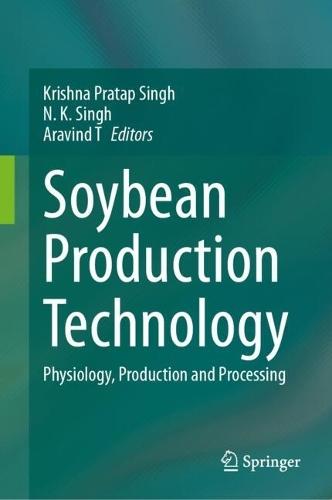 Soybean Production Technology: Physiology, Production and Processing  by Krishna Pratap Singh at Abbey's Bookshop, 