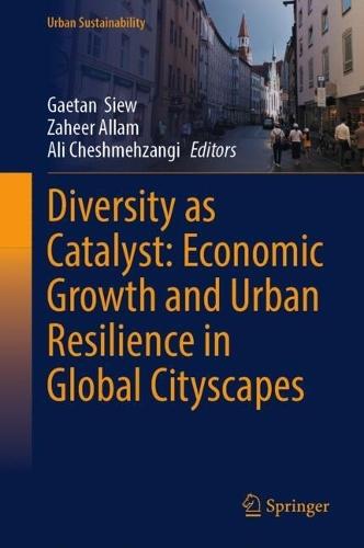 Diversity as Catalyst: Economic Growth and Urban Resilience in Global Cityscapes  by Gaetan  Siew at Abbey's Bookshop, 