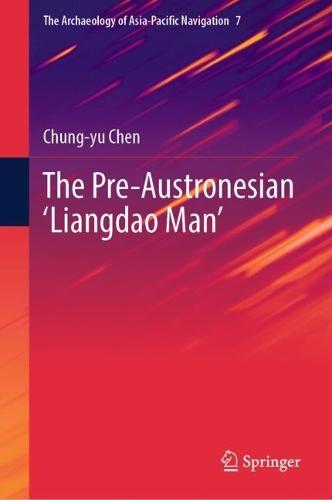 The Pre-Austronesian ‘Liangdao Man’  by Chung-yu Chen at Abbey's Bookshop, 