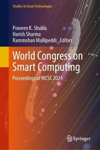 World Congress on Smart Computing: Proceedings of WCSC 2024  by Praveen K. Shukla at Abbey's Bookshop, 