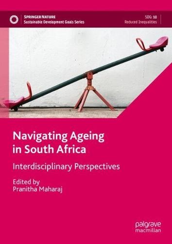 Navigating Ageing in South Africa: Interdisciplinary Perspectives