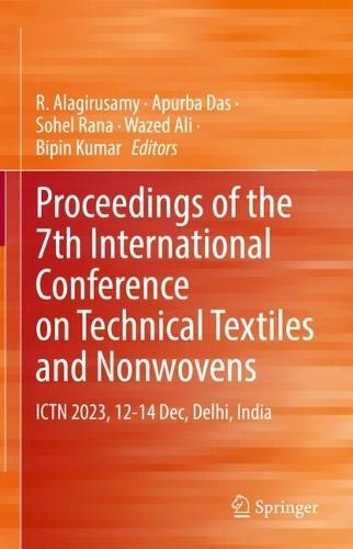 Proceedings of the 7th International Conference on Technical Textiles and Nonwovens: ICTN 2023, 12-14 Dec, Delhi, India  by R. Alagirusamy at Abbey's Bookshop, 