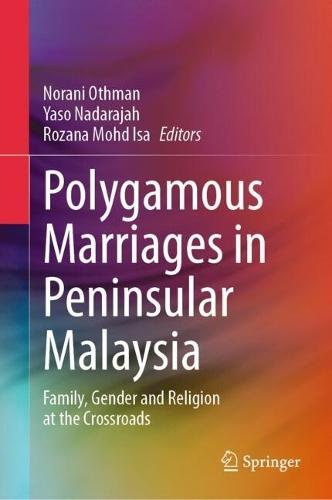 Polygamous Marriages in Peninsular Malaysia: Family, Gender and Religion at the Crossroads  by Norani Othman at Abbey's Bookshop, 