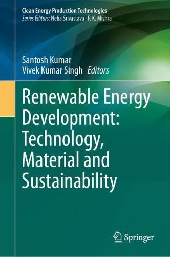 Renewable Energy Development: Technology, Material and Sustainability  by Santosh Kumar at Abbey's Bookshop, 