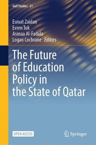 The Future of Education Policy in the State of Qatar  by Esmat Zaidan at Abbey's Bookshop, 