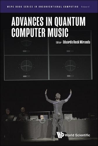 Advances In Quantum Computer Music  by Eduardo Reck Miranda (University Of Plymouth, Uk) at Abbey's Bookshop, 