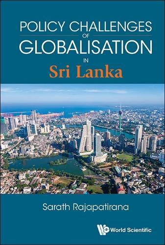Policy Challenges Of Globalisation In Sri Lanka  by Sarath Rajapatirana (-) at Abbey's Bookshop, 