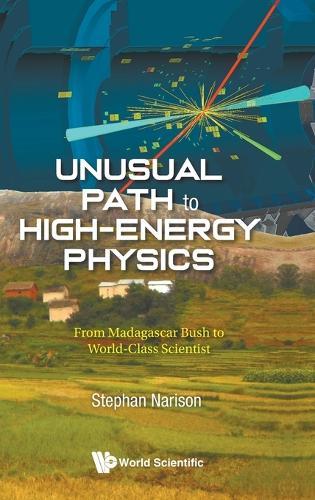 Unusual Path To High-energy Physics: From Madagascar Bush To World-class Scientist