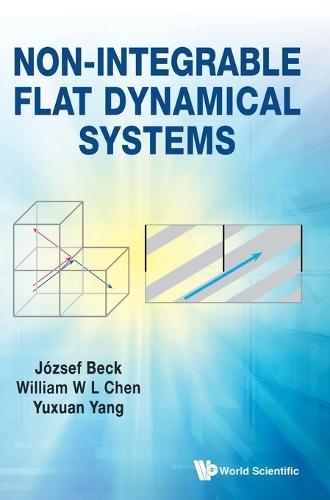 Non-integrable Flat Dynamical Systems  by Jozsef Beck (Rutgers Univ, Usa) at Abbey's Bookshop, 